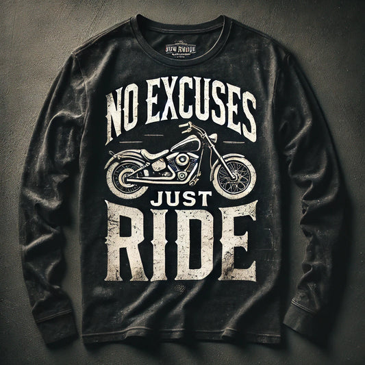 No Excuses. Just Ride – Long Sleeve Tee